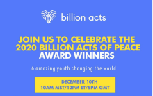 Join us to Celebrate the 2020 Billion Acts of Peace Award Winners